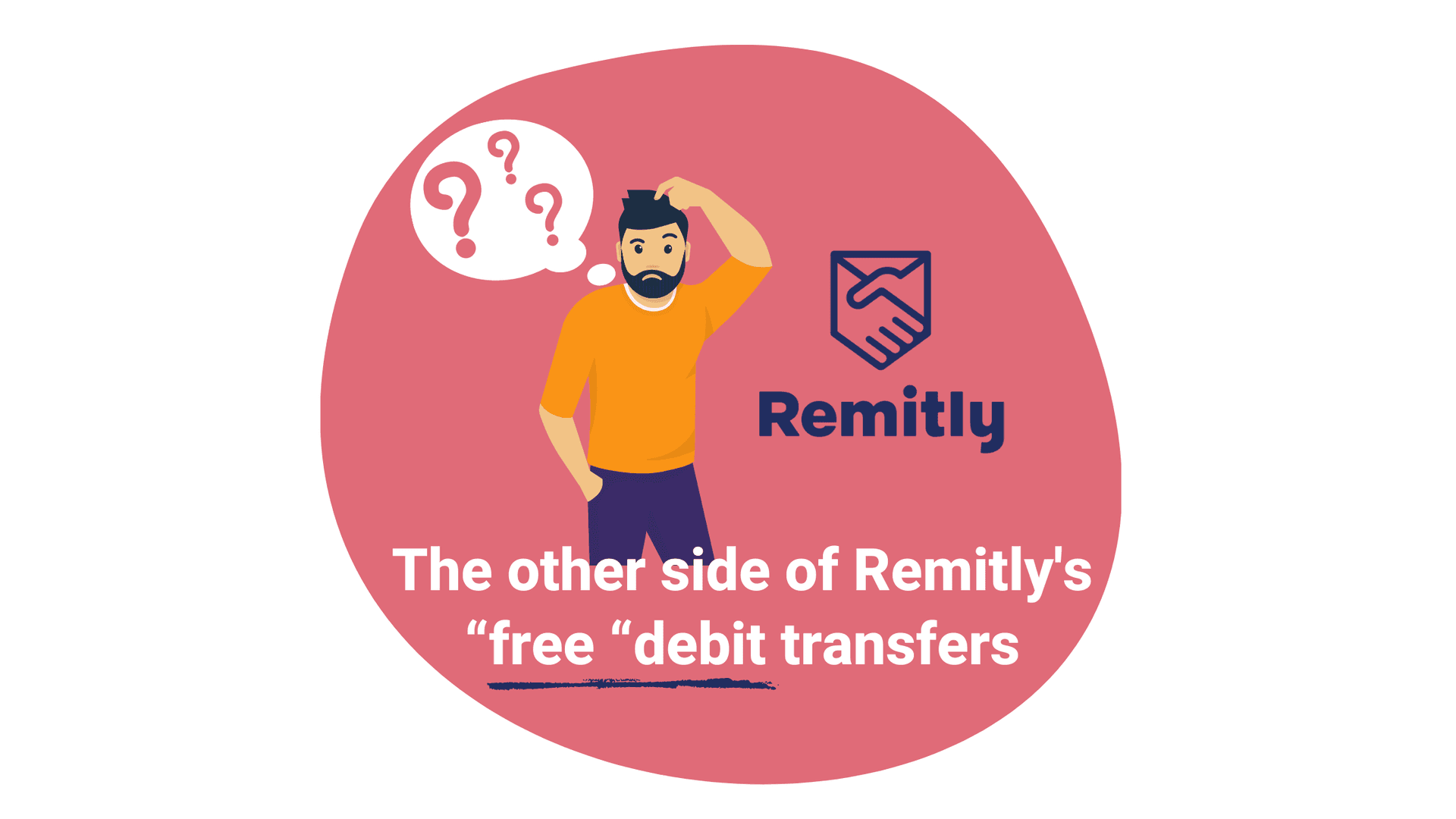 Coverage image of The Hidden Side of  Remitly's  “Free “ Debit Transfers