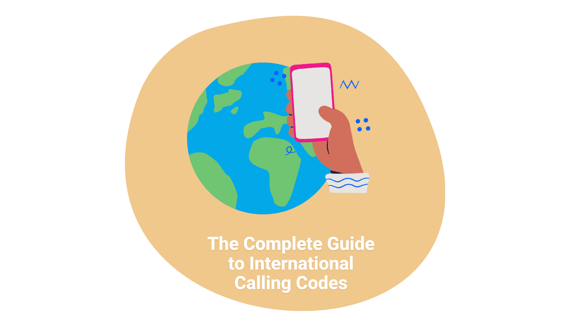 Coverage image of The Complete Guide to International Calling Codes