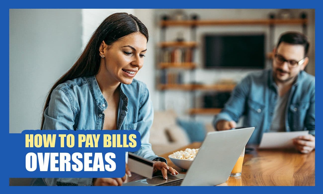 Cover image for article on How to Pay Bills Overseas: A Comprehensive Guide