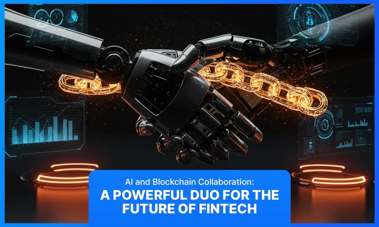 Ai and blockchain collaboration a powerful duo for the future of fintech 1 4e7e601328.