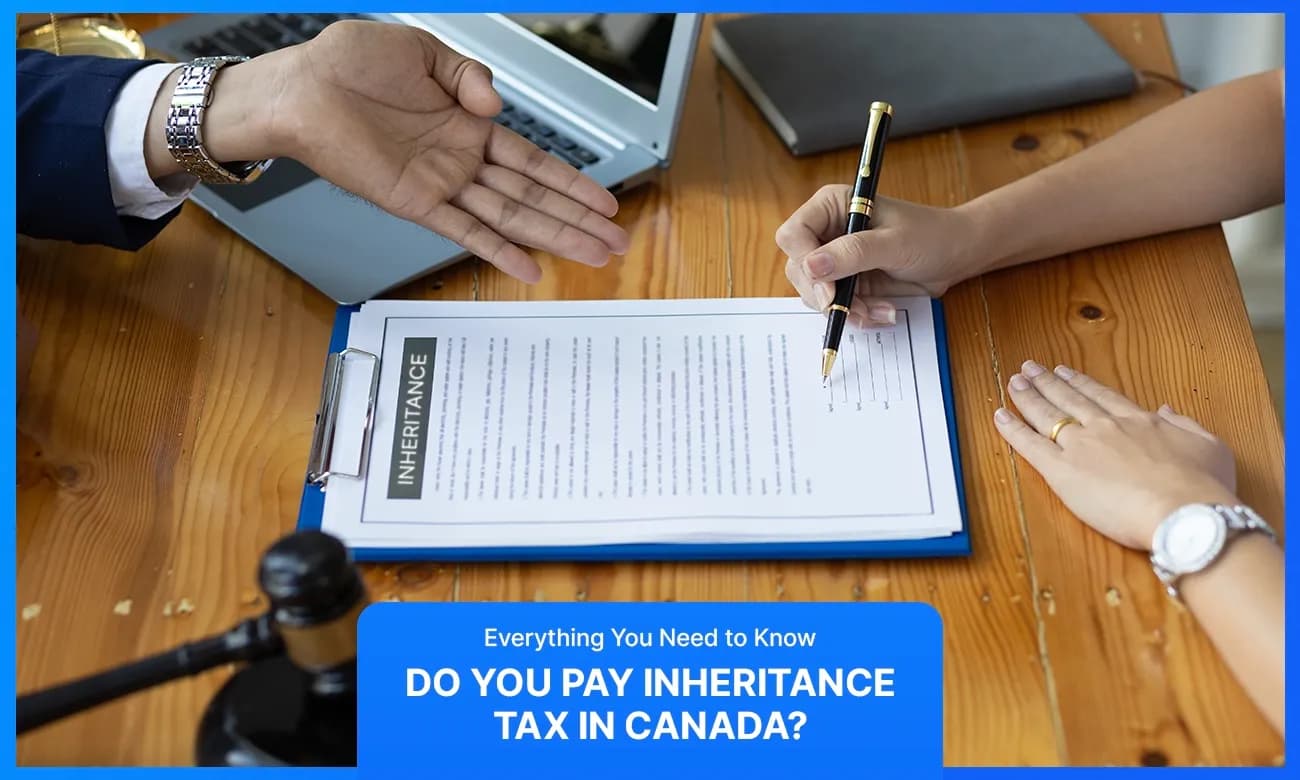 Blog banner of Inheritance Tax in Canada: Rules, Fees & Reporting Guide