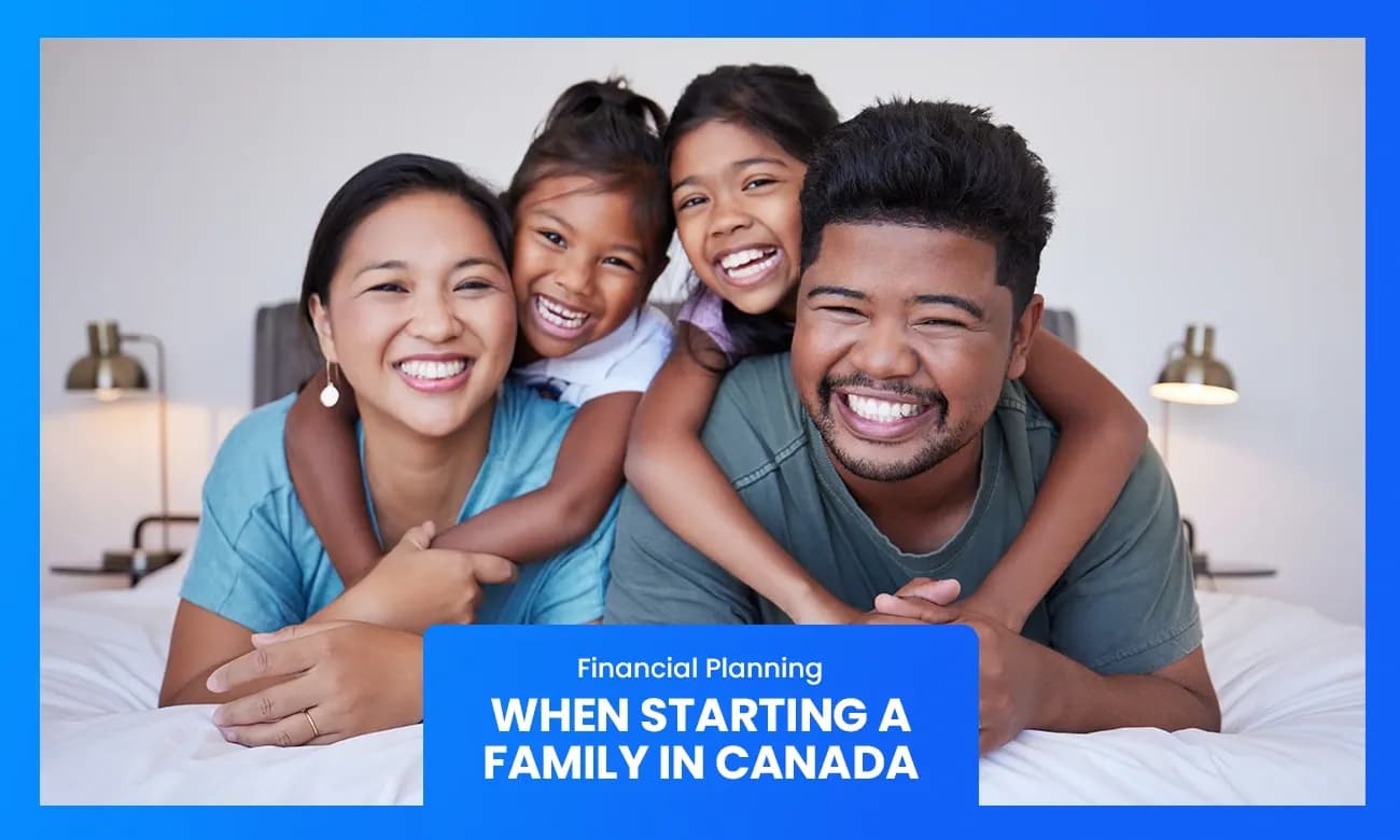 Financial planning for new family in Canada