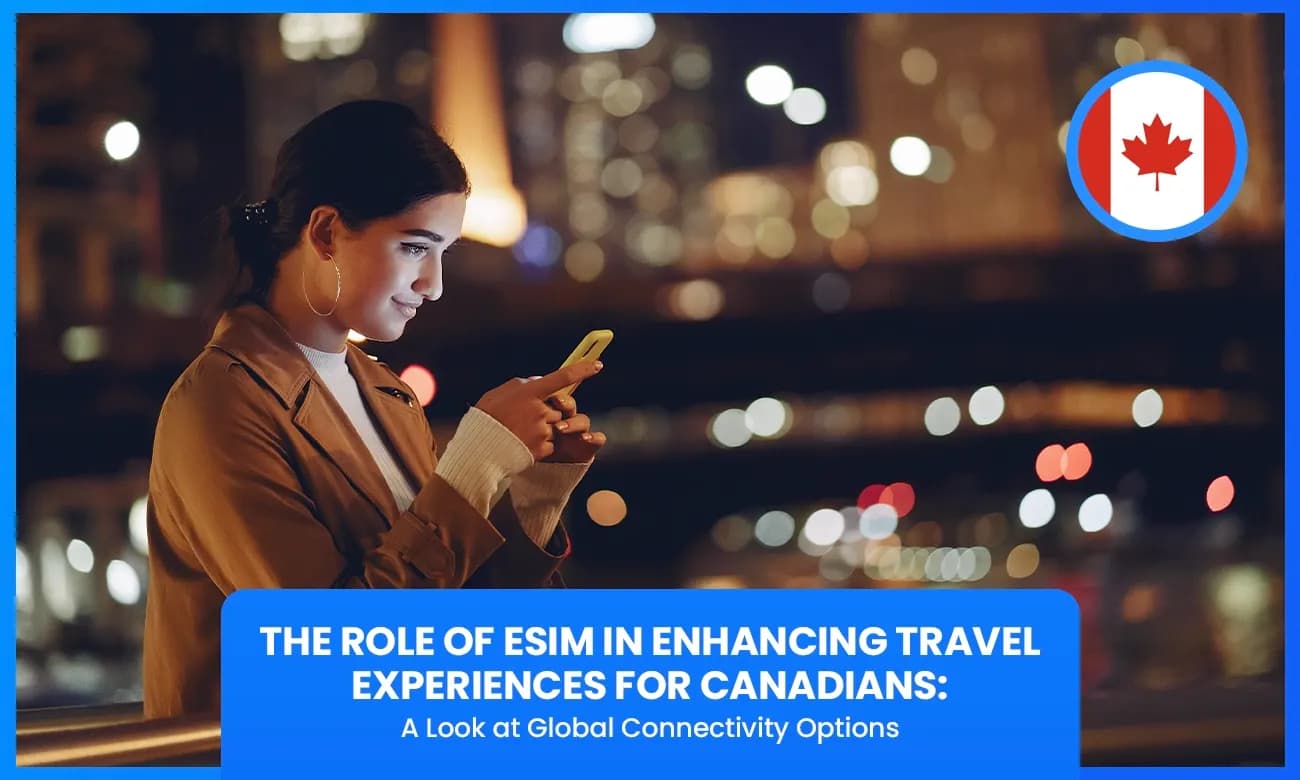 Coverage image of eSIM in Enhancing Travel Experience