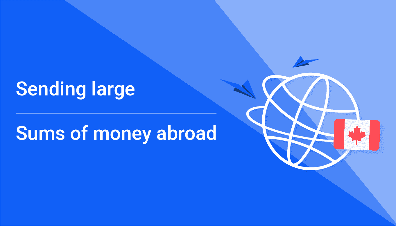 Sending large sums of money abroad