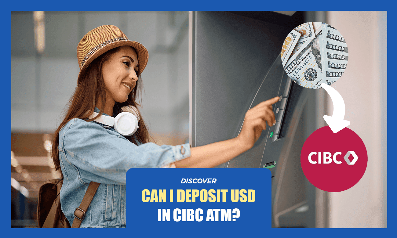 Cover image for article on Can I Deposit USD in CIBC ATM?