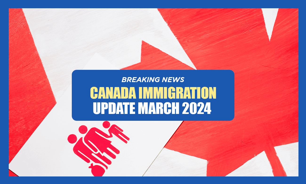 Cover image for article on Canada Immigration Update for March 2024