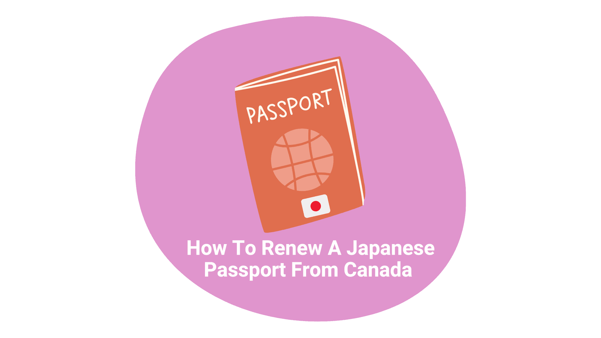 Cover image for article on How To Renew A Japanese Passport From Canada
