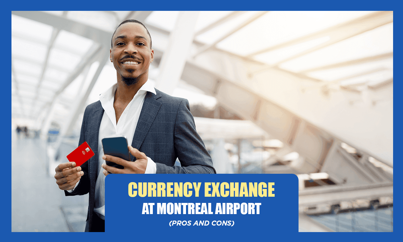 Currency exchange at Montreal Airport