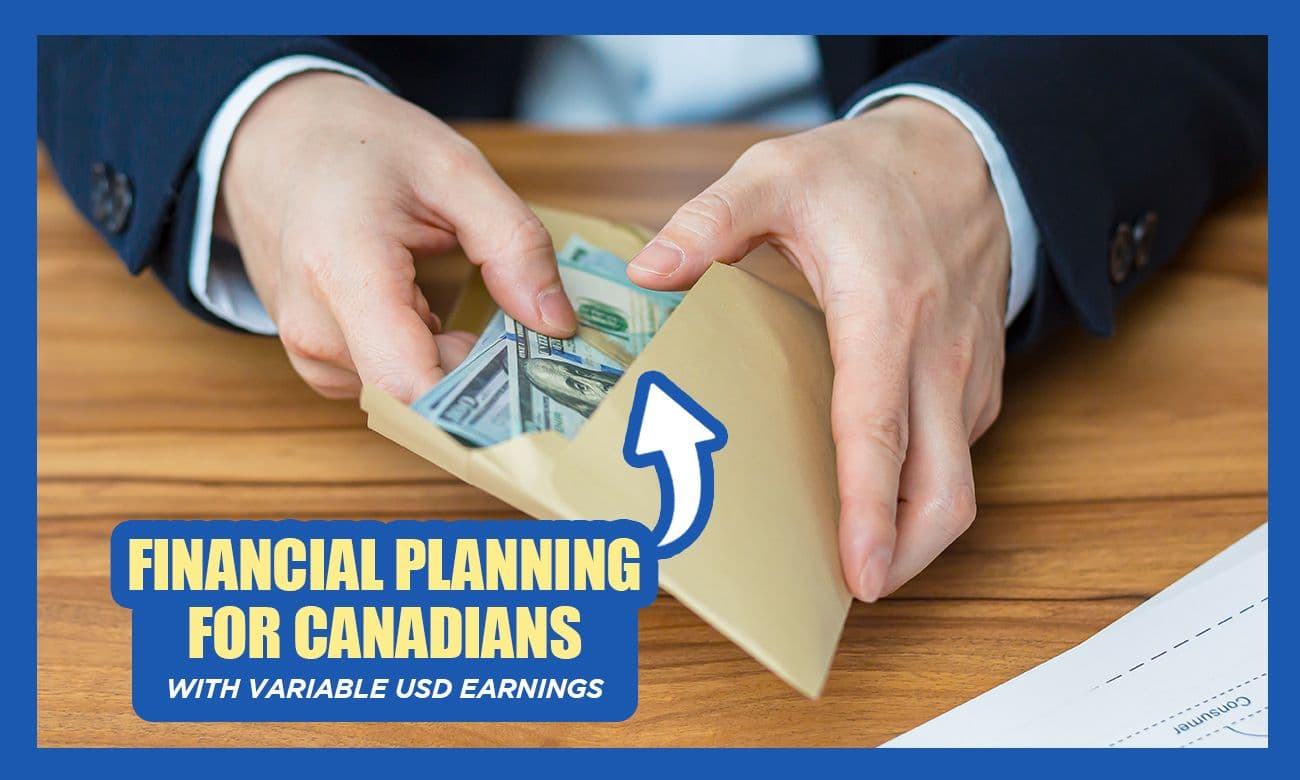 Cover image for article on Financial Planning for Canadians with Variable USD Earnings: Budgeting and Saving Tips