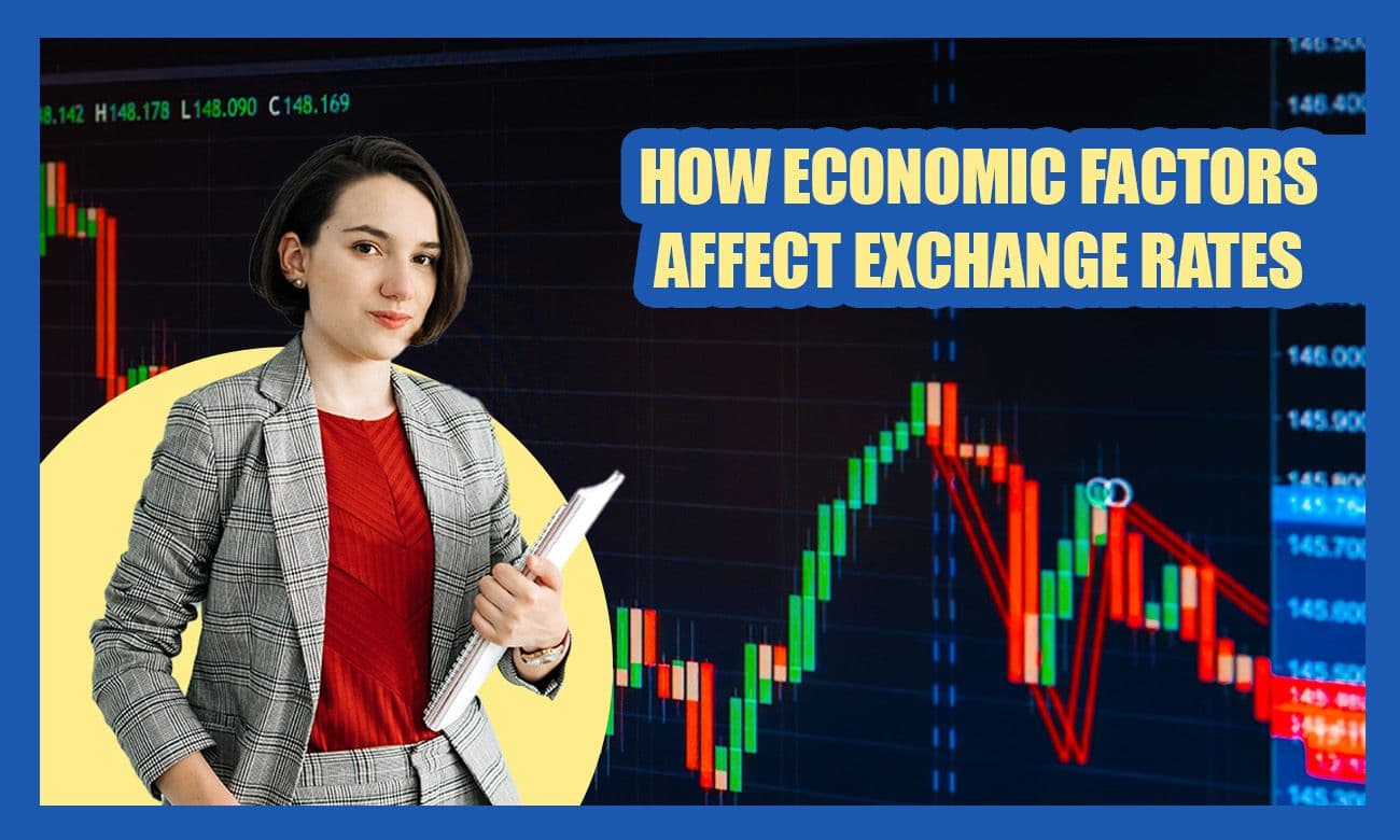 Cover image for article on How Economic Factors Affect Exchange Rates
