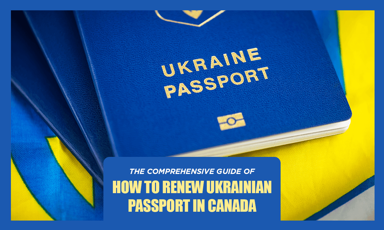 How to renew a Ukrainian passport in Canada