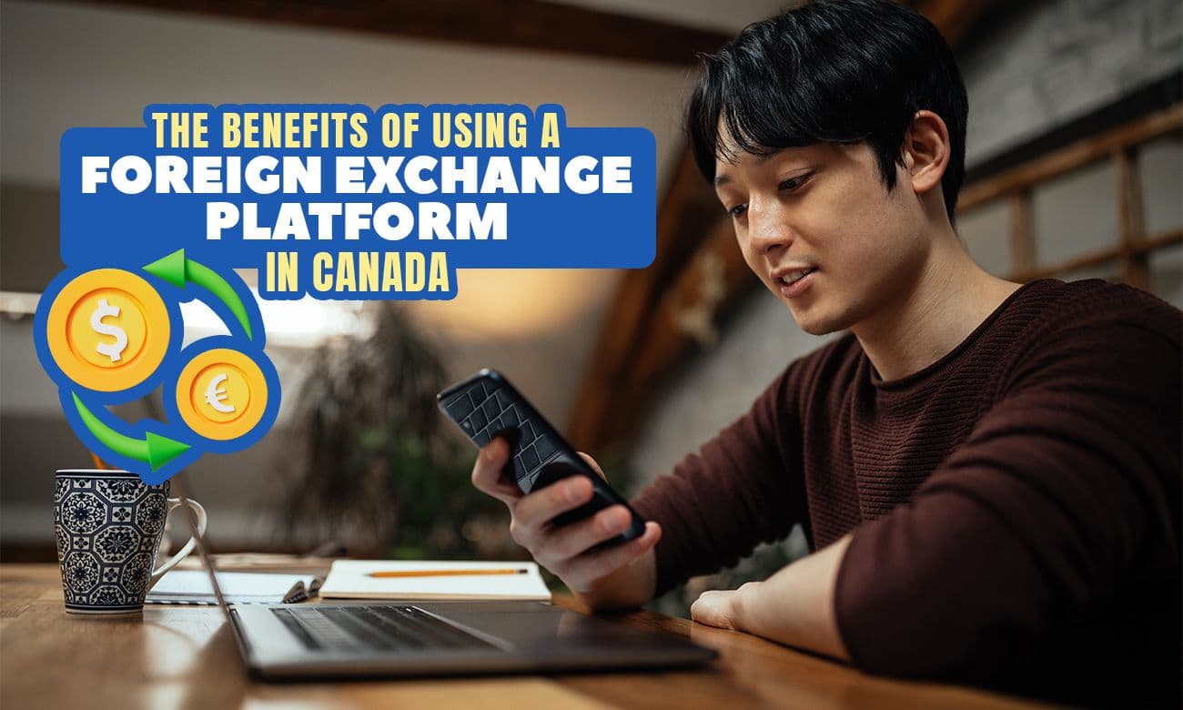 Coverage image of This post will explore how a Foreign Exchange platform can benefit your business in Canada.