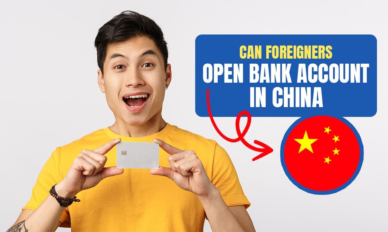 Can Foreigners In China Open A Bank Account?